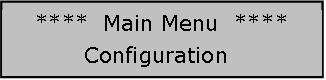 Repeatedly press *Page* until the screen bellow shows *Configuration* and press *Enter*